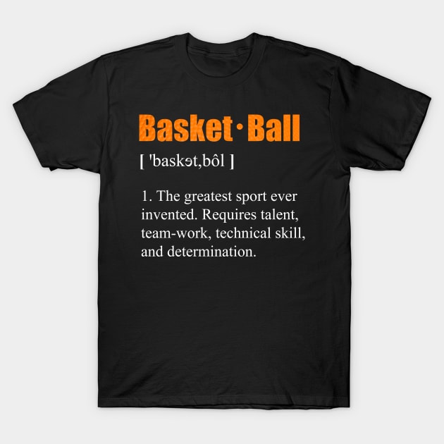 Basketball Definition Tee T-Shirt by WhyNotTee